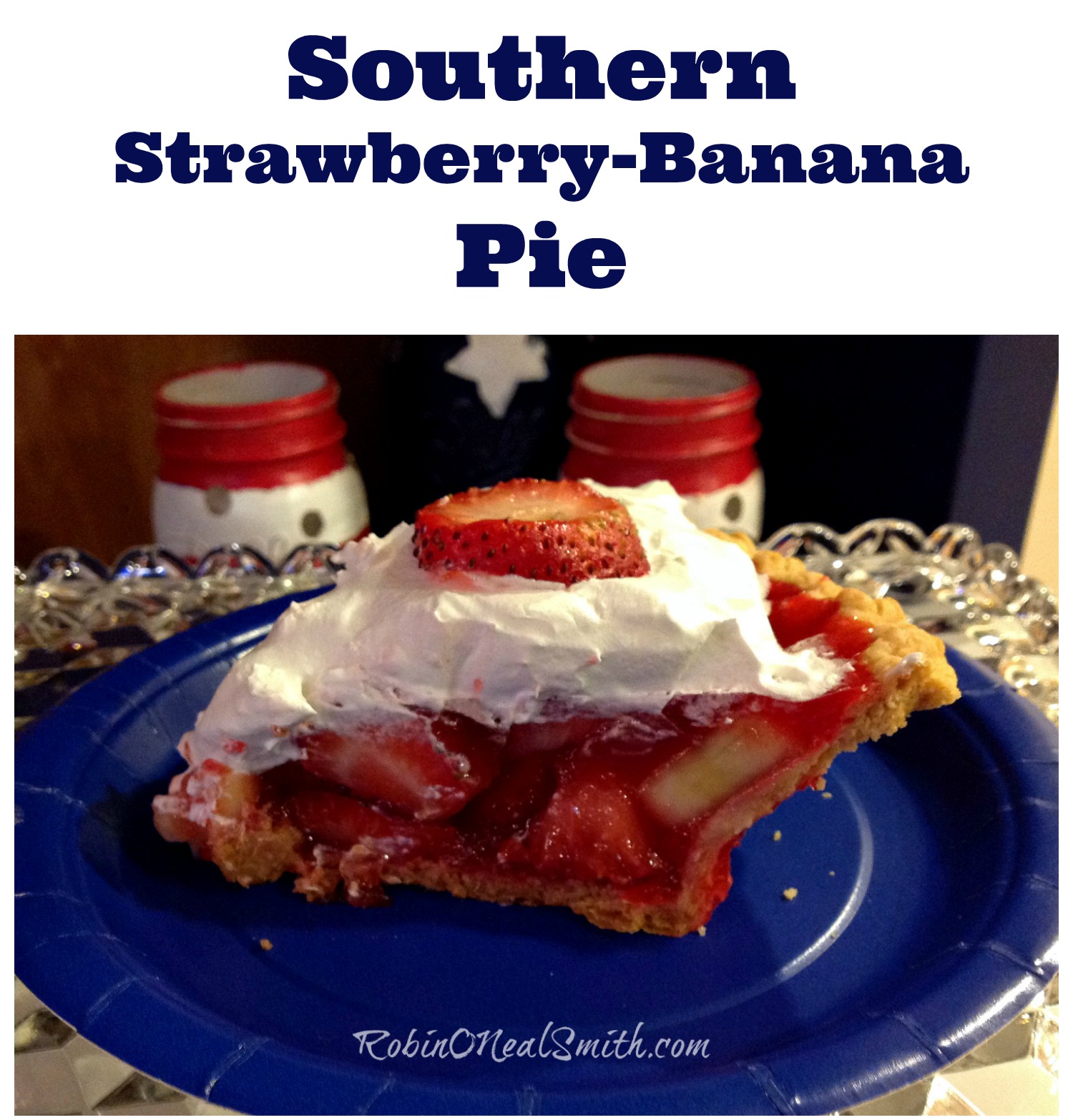 Southern StrawberryBanana Pie Robin O'Neal Smith